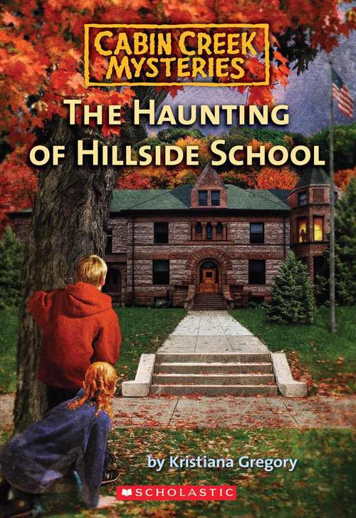 Book cover of The Haunting of Hillside School (Cabin Creek Mysteries)