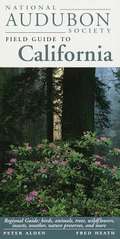 National Audubon Society Regional Guide To California (Audubon Society Regional Field Guides)
