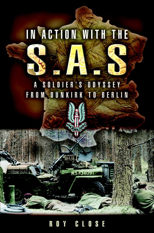 Book cover of In Action with the S.A.S.: A Soldiers Odyssey from Dunkirk to Berlin (Reminiscence Ser.)
