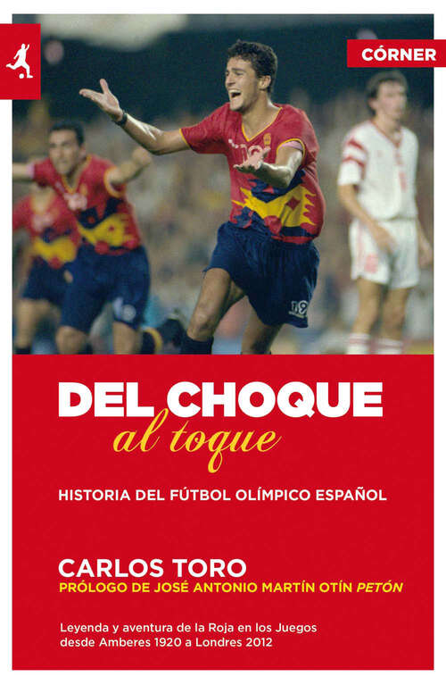 Book cover of Del choque al toque: Historia del fútbol olímpico español