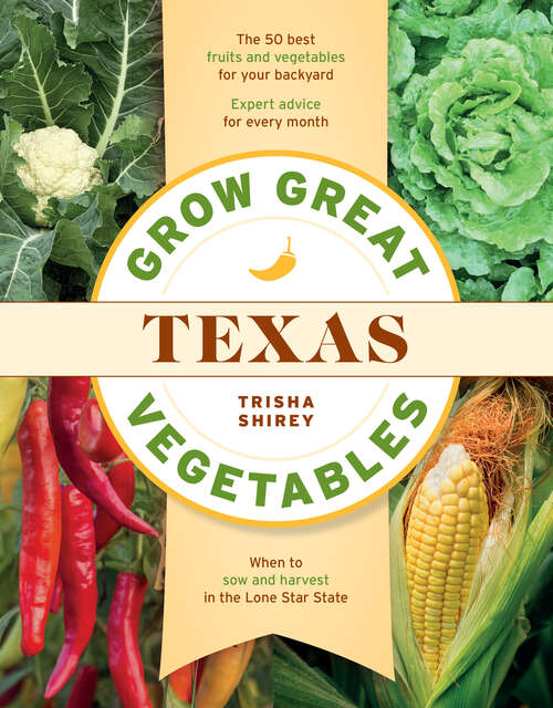 Book cover of Grow Great Vegetables in Texas