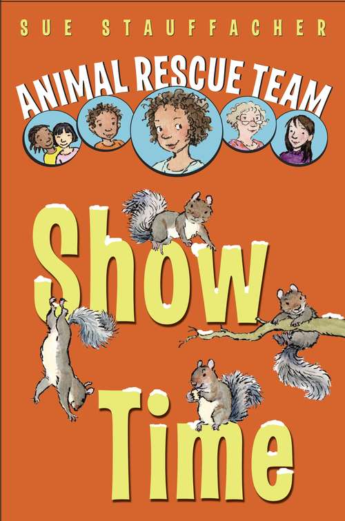 Book cover of Animal Rescue Team: Show Time (Animal Rescue Team #4)