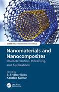 Nanomaterials and Nanocomposites: Characterization, Processing, and Applications (Engineering Materials)