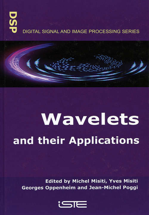 Wavelets and their Applications (Digital Signal And Image Processing Ser.)