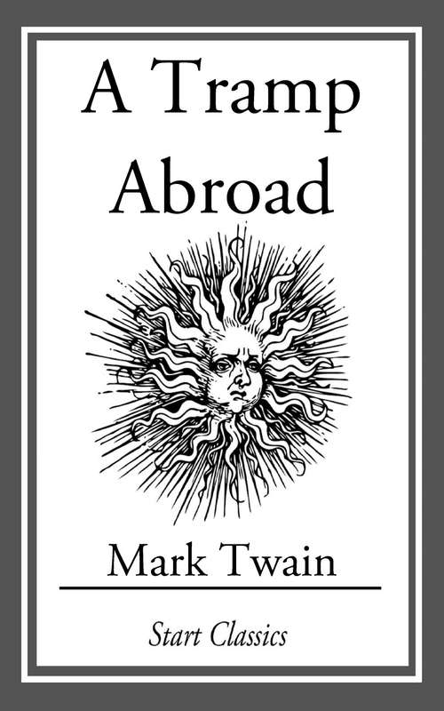 Book cover of A Tramp Abroad: (With Illustrations taken from an 1880 First Edition)