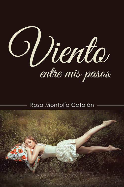 Book cover of Viento entre mis pasos