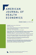 Book cover of American Journal of Health Economics, volume 10 number 2 (Spring 2024)