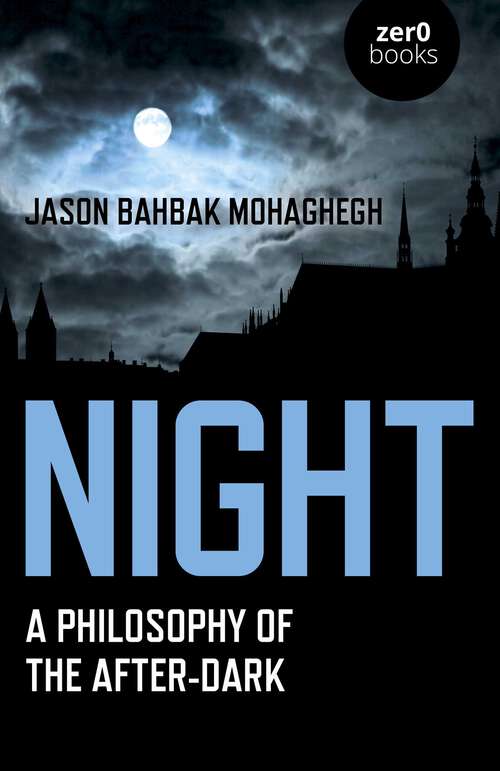 Book cover of Night: A Philosophy of the After-Dark