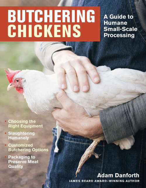 Book cover of Butchering Chickens: A Guide to Humane, Small-Scale Processing