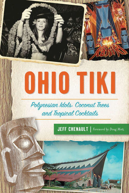 Book cover of Ohio Tiki: Polynesian Idols, Coconut Trees and Tropical Cocktails