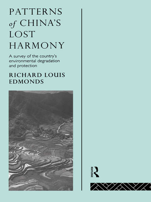 Patterns of China's Lost Harmony: A Survey of the Country's Environmental Degradation and Protection