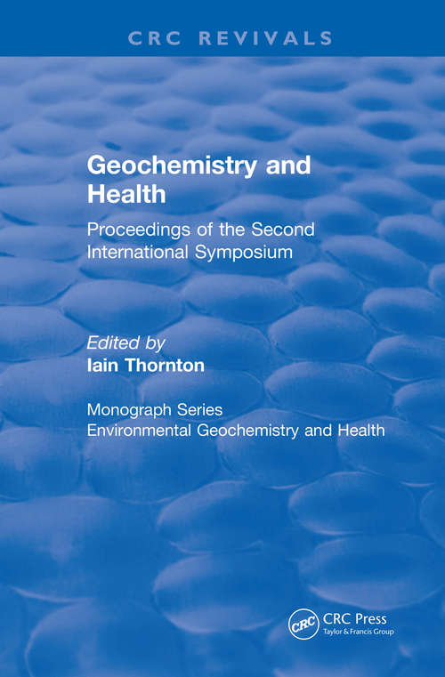 Book cover of Geochemistry and Health: Proceedings of the Second International Symposium (CRC Press Revivals)