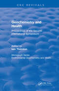 Geochemistry and Health: Proceedings of the Second International Symposium (CRC Press Revivals)