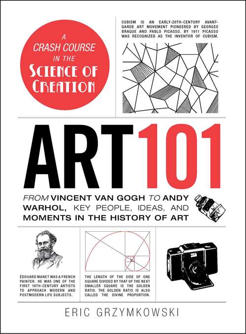 Book cover of Art 101: From Vincent van Gogh to Andy Warhol, Key People, Ideas, and Moments in the History of Art