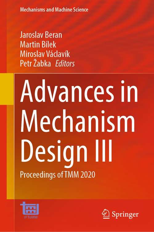 Book cover of Advances in Mechanism Design III: Proceedings of TMM 2020 (1st ed. 2022) (Mechanisms and Machine Science #85)
