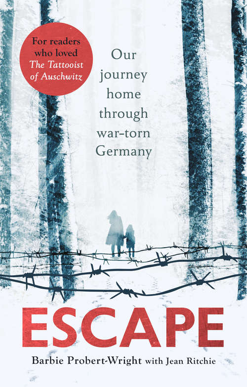 Book cover of Escape: Our journey home through war-torn Germany
