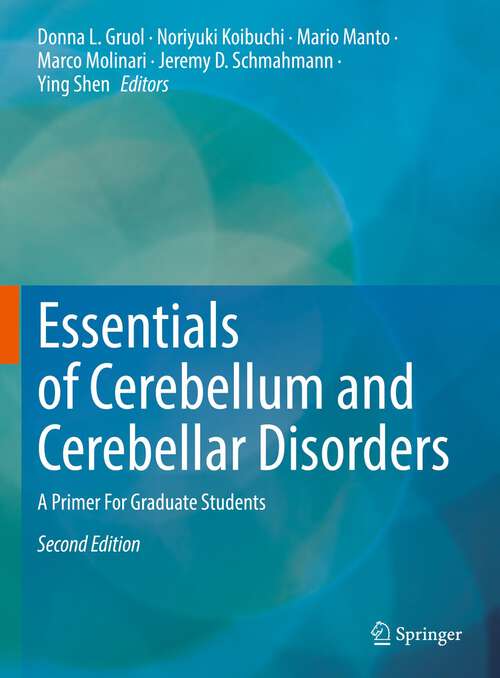 Book cover of Essentials of Cerebellum and Cerebellar Disorders: A Primer For Graduate Students (2nd ed. 2023)