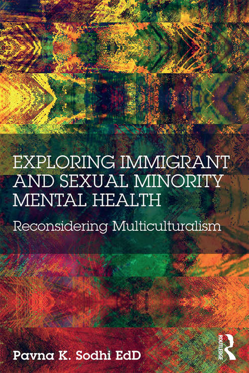 Book cover of Exploring Immigrant and Sexual Minority Mental Health: Reconsidering Multiculturalism