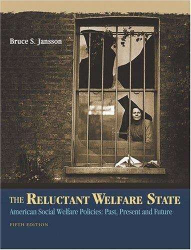 Book cover of The Reluctant Welfare State: American Social Welfare Policies - Past, Present, and Future (Fifth Edition)