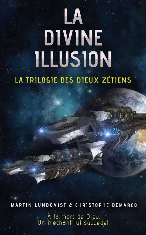 Book cover of La Divine Illusion (La trilogie des Dieux Zétiens #1)