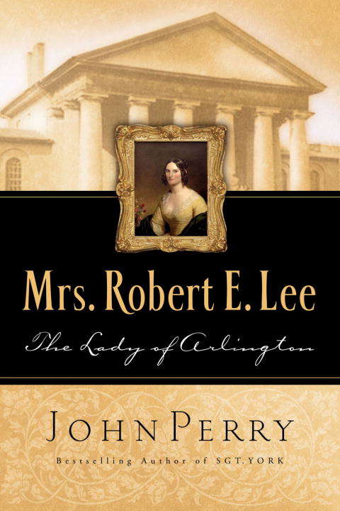 Book cover of Mrs. Robert E. Lee: The Lady of Arlington