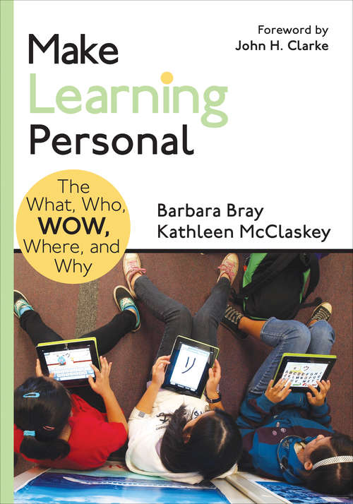 Make Learning Personal: The What, Who, WOW, Where, and Why