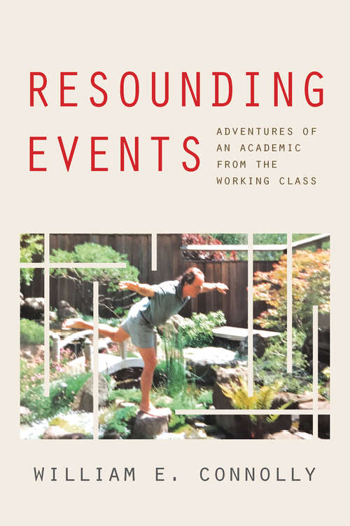 Book cover of Resounding Events: Adventures of an Academic from the Working Class (1)