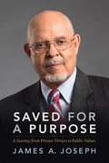 Saved for a Purpose: A Journey from Private Virtues to Public Values