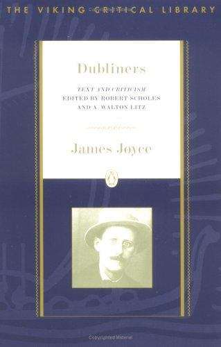 Dubliners: Text, Criticism and Notes