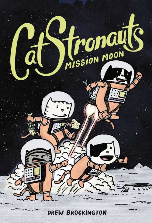 Book cover of CatStronauts: Mission Moon (CatStronauts #1)