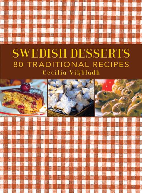 Book cover of Swedish Desserts: 80 Traditional Recipes