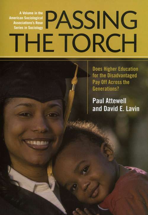 Passing the Torch: Does Higher Education for the Disadvantaged Pay Off Across the Generations?