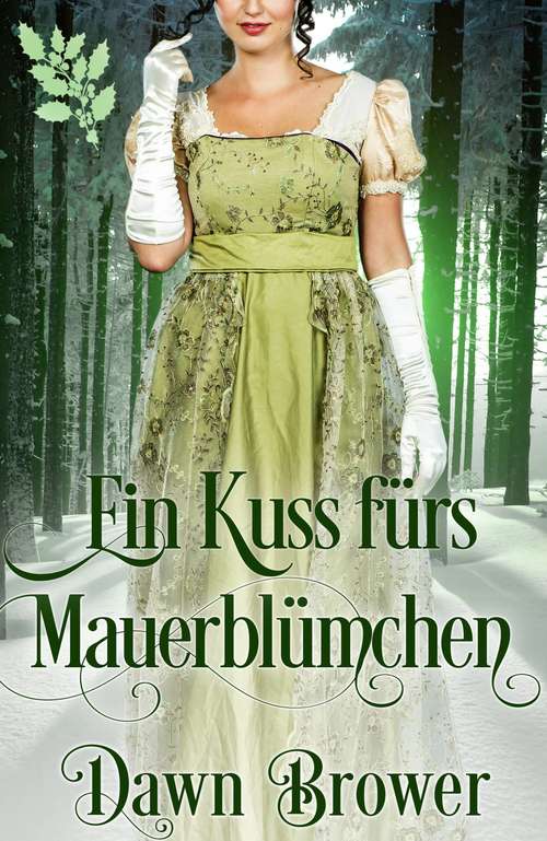 Book cover of Ein Kuss fürs Mauerblümchen