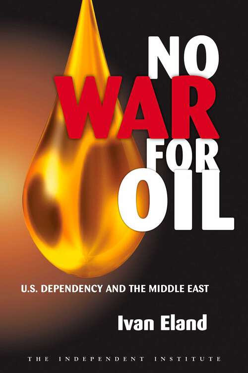 Book cover of No War for Oil: U.S. Dependency and the Middle East