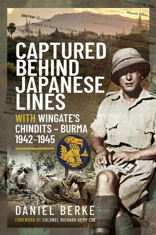 Book cover of Captured Behind Japanese Lines: With Wingate's Chindits – Burma 1942–1945