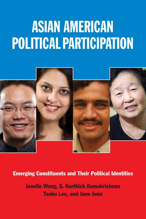 Asian American Political Participation: Emerging Constituents and Their Political Identities