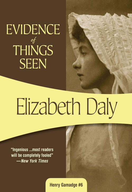 Book cover of Evidence of Things Seen (Henry Gamadge #6)