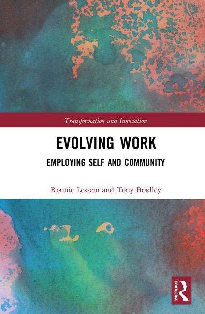 Evolving Work: Employing Self and Community
