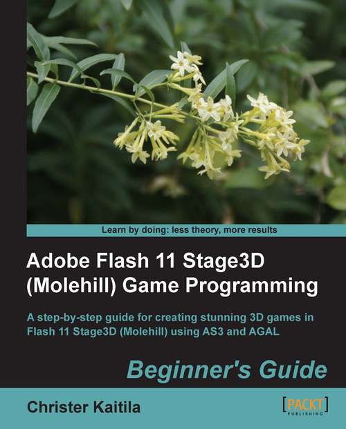 Book cover of Adobe Flash 11 Stage3D (Molehill) Game Programming Beginner’s Guide