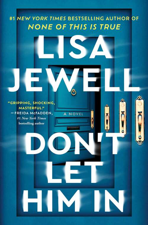 Book cover of Don't Let Him In: A Novel