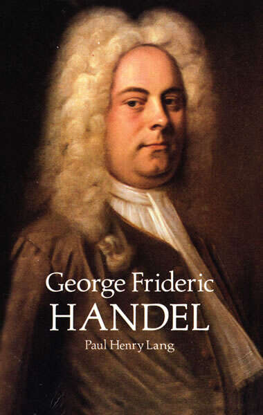 Book cover of George Frideric Handel (Dover Books On Music: Composers)