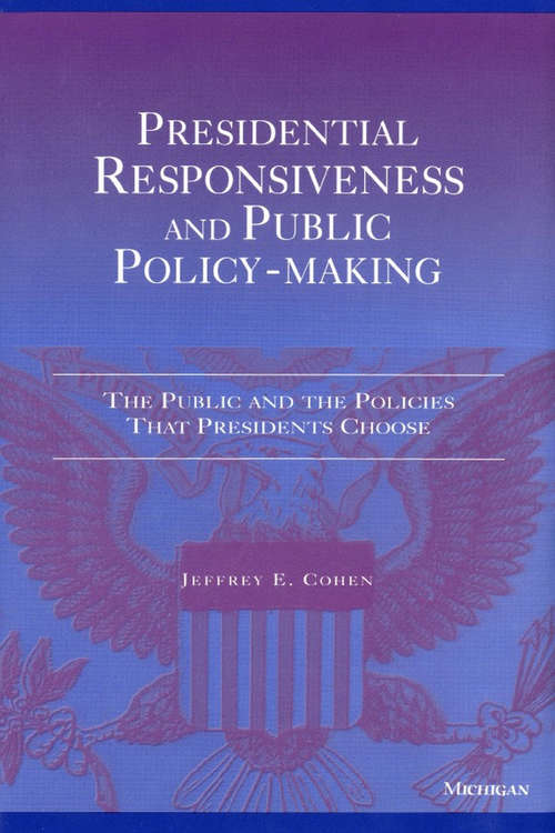 Presidential Responsiveness and Public Policy-making