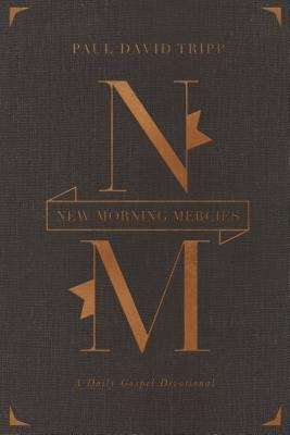 Book cover of New Morning Mercies: A Daily Gospel Devotional