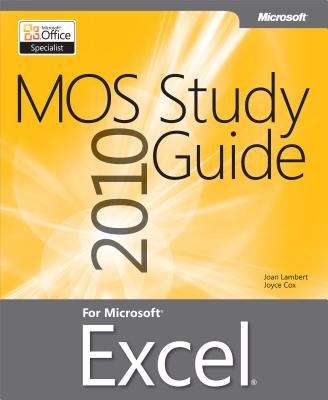MOS 2010 Study Guide for Microsoft® Excel®