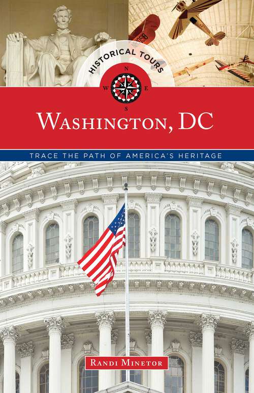 Book cover of Historical Tours Washington, DC: Trace the Path of America's Heritage (Touring History)