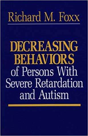 Book cover of Decreasing Behaviors Of Persons With Severe Retardation And Autism