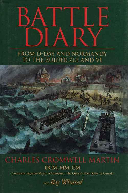 Book cover of Battle Diary: From D-Day and Normandy to the Zuider Zee and VE