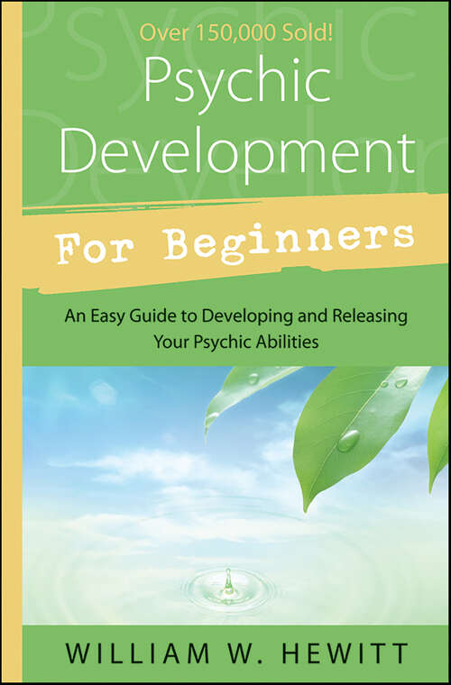 Book cover of Psychic Development for Beginners: An Easy Guide to Developing & Releasing Your Psychic Abilities (Llewellyn's For Beginners)