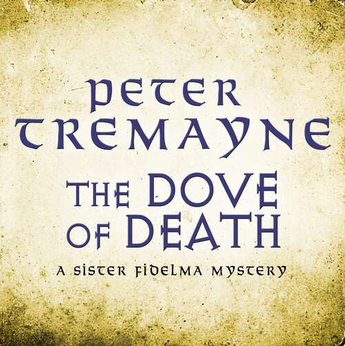 Book cover of The Dove of Death: An unputdownable medieval mystery of murder and mayhem (Sister Fidelma)