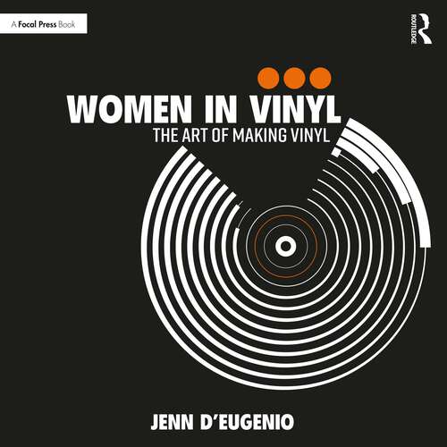 Book cover of Women in Vinyl: The Art of Making Vinyl